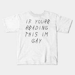 if you're reading this Kids T-Shirt